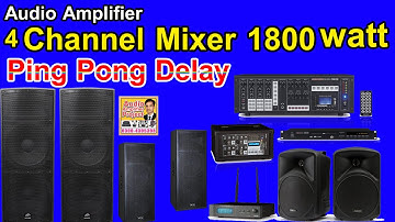 Audio Amplifier Project Audio Amplifier 4 Channel Mixer 1800 watt Ping Pong Delay Left and Right