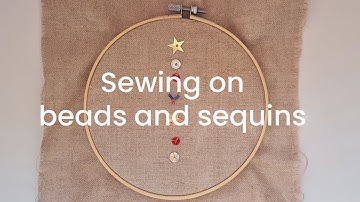 How to sew on beads | How to sew on sequins | Hand sewing beads and sequins tutorial