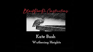 Wuthering Heights (BlackRoomRe-Construction) - Kate Bush