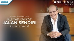 Ku Tak Dapat Jalan Sendiri - Victor Hutabarat (Audio full album)  - Durasi: 49:11. 