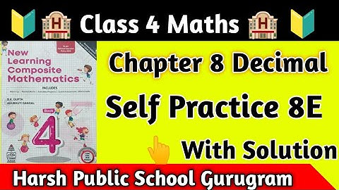 Class 4 Maths Ch 8 Decimal Self Practice 8E Chapter Decimal Class 4|Decimal kya hota hai|Decimal|Hps
