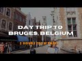 Day Trip to Bruges, Belgium | 2 Hours Away From Paris, France