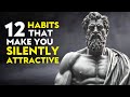 How to be silently attractive  12 socially attractive habits  stoic habits