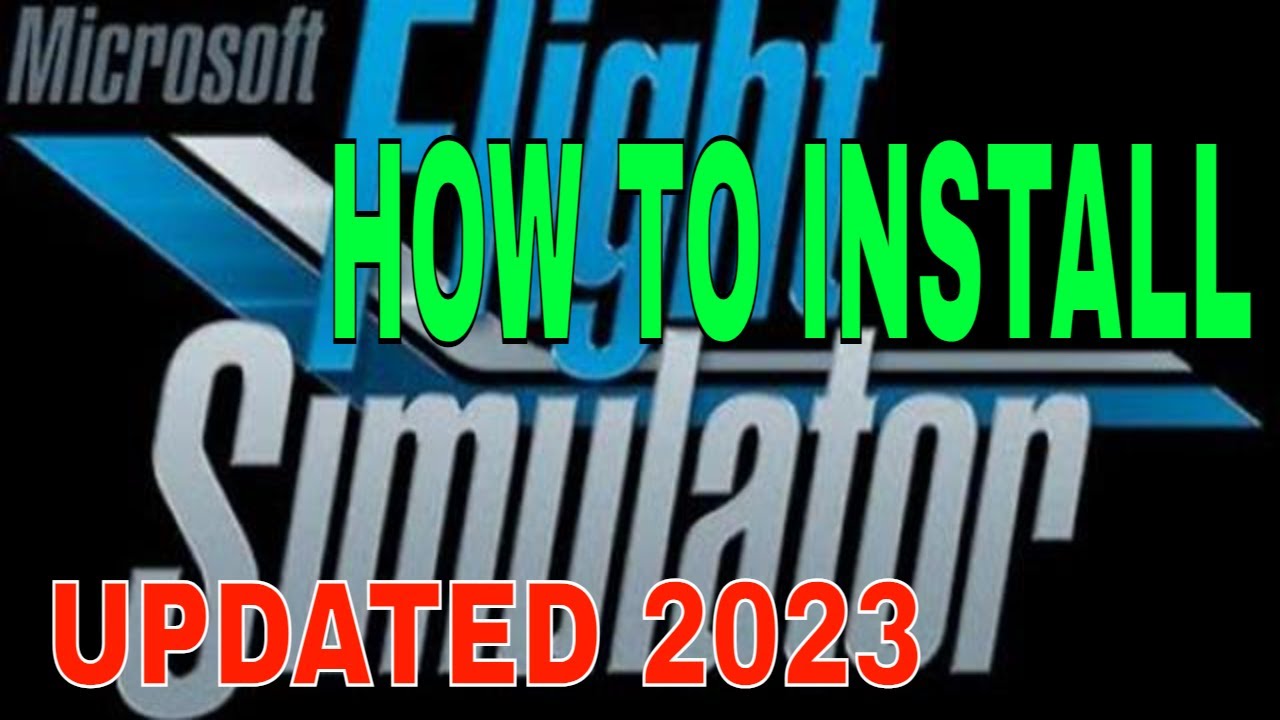 How to install Microsoft Flight Simulator 2020