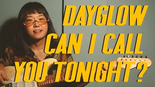 Dayglow - Can I Call You Tonight?｜#GuitarCover Jam by Soni@GDJYB
