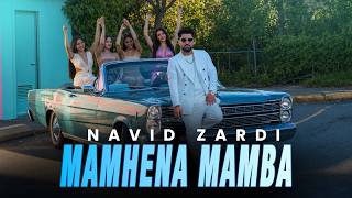 NAVID ZARDI - MAMHENA MAMBA