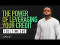 How to leverage credit to reach your financial goals