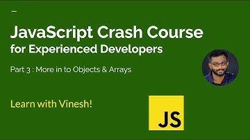 JavaScript Crash Course for Experienced Developers: Part 3 – Object & Array Manipulation