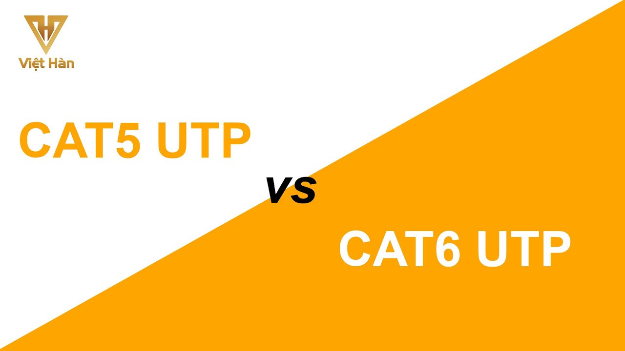 cat6 utp  New 2022  So sánh giống và khác nhau giữa cáp mạng cat5 và cat6 utp | Cáp mạng Việt Hàn