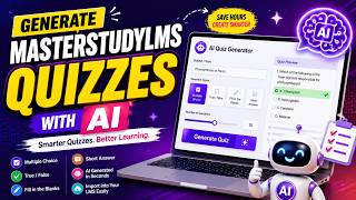 Generate MasterStudyLMS Quizzes with AI