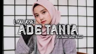 LAGU JOGET ADE TANIA (La Eman Cibon Remix)