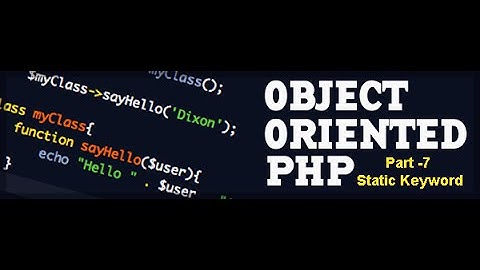 OOPS concepts in PHP (Static keyword) |  Part-7