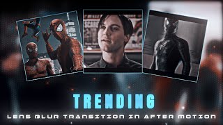 After Motion Trending Lens Blur Transition Tutorial ⚡ (Easy & Smooth)