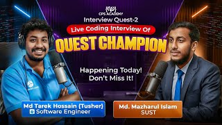InterviewQuest 2 Champion’s Interview | Learn the Real Interview Process | CPS Academy