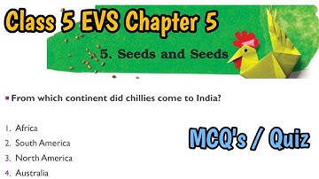 Seeds and Seeds Quiz | NCERT Class 5 EVS Chapter 5 | Class 5 evs Chapter 5 MCQ
