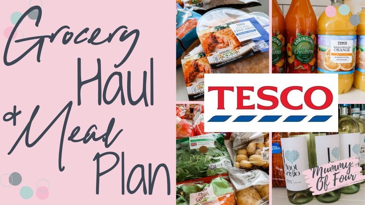 TESCO DELIVERY ONLINE GROCERY HAUL & MEAL PLAN 2020 | LARGE FAMILY FOOD SHOP | MUMMY OF FOUR UK