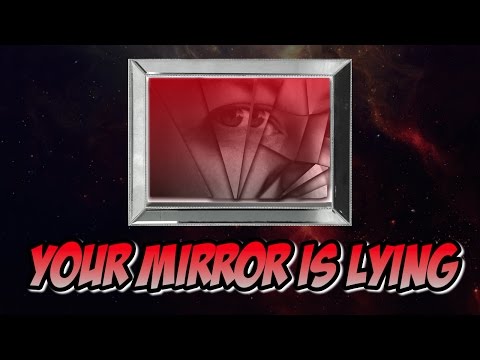 Why All Mirrors Are Lying to You