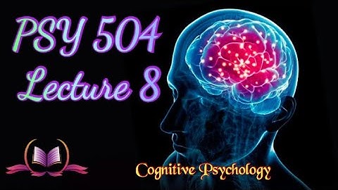 PSY 504 || Lecture 8 || Attention || Cognitive Psychology  || Short Lectures || VU Lectures