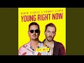 Miniature de la vidéo de la chanson Young Right Now (Vip Mix)