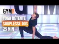 Yoga souplesse vertbrale  dtendre et muscler son dos  gym direct