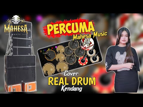 PERCUMA COVER REAL DRUM MOD KENDANG ANDROID VERSI MAHESA MUSIC