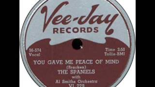 SPANIELS  You Gave Me Peace of Mind  DEC '56 chords