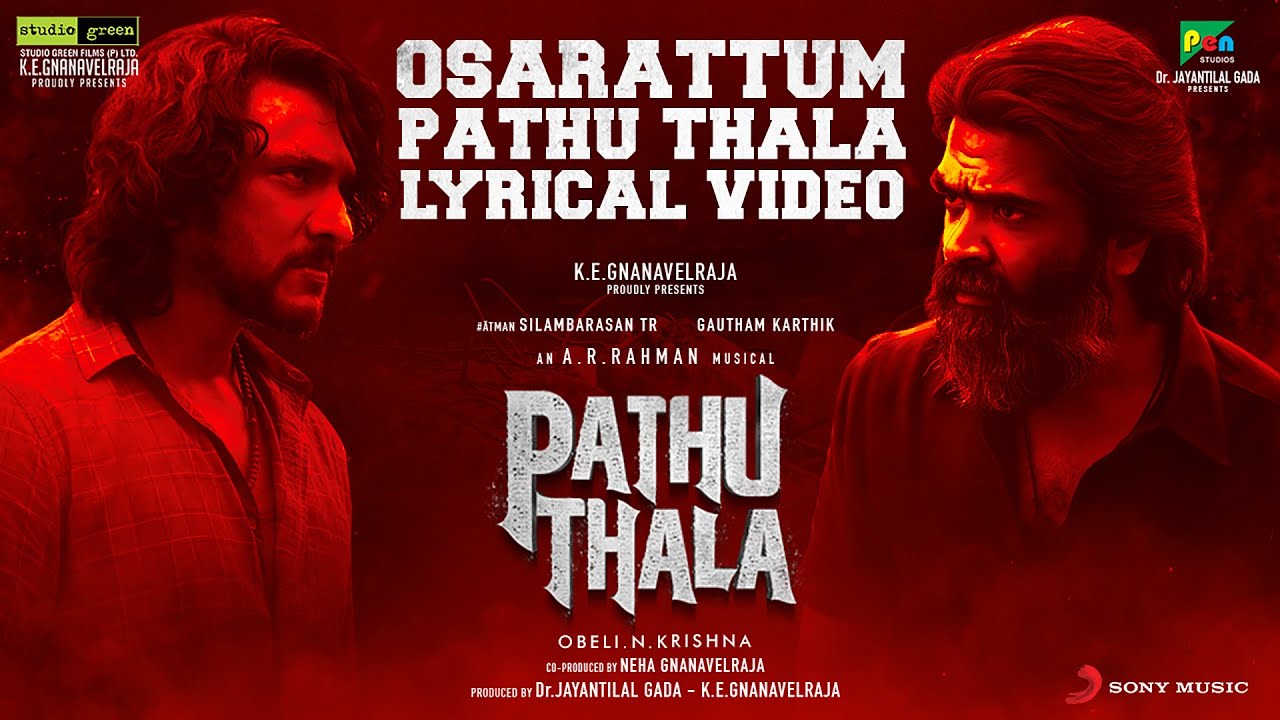 Pathu Thala   Osarattum Pathu Thala Lyrical Video  Silambarasan TR  A R Rahman  Gautham Karthik