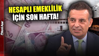 Torba Yasa 1 Ocakta Yürürlükte Hesaplı Emeklilik İçin Son Hafta I Yeni Asır