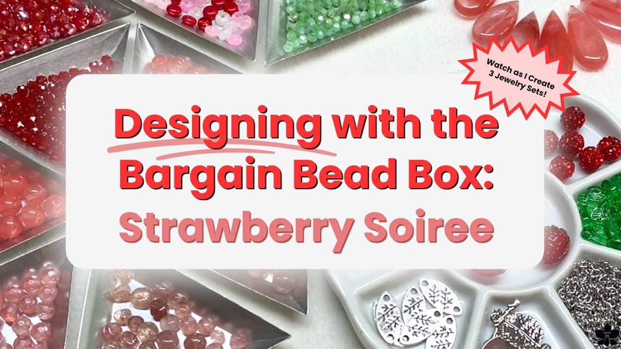 Designing with the Bargain Bead Box | Strawberry Soirée
