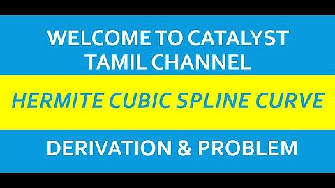 "Hermite Cubic Spline Curve - Derivation & Problem" - English - CAD -Mechanical Engineering Students