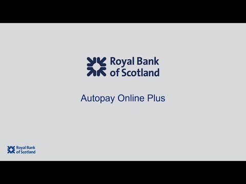 Introduction to Autopay Online Plus | Royal Bank of Scotland