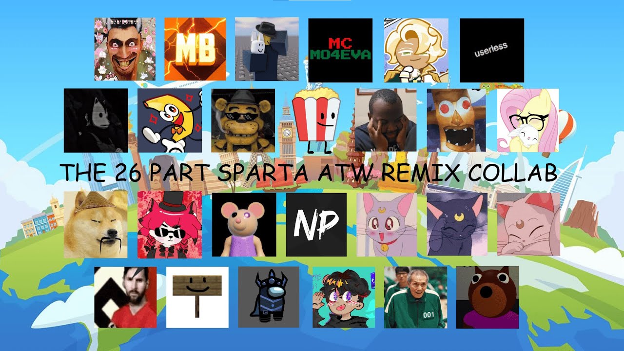 The 26 Part Sparta ATW Remix Collab