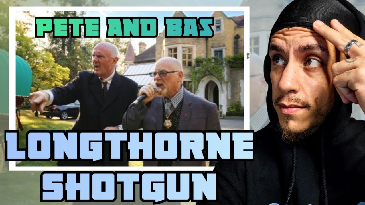 Pete & Bas - Longthorne Shotgun *REACTION*