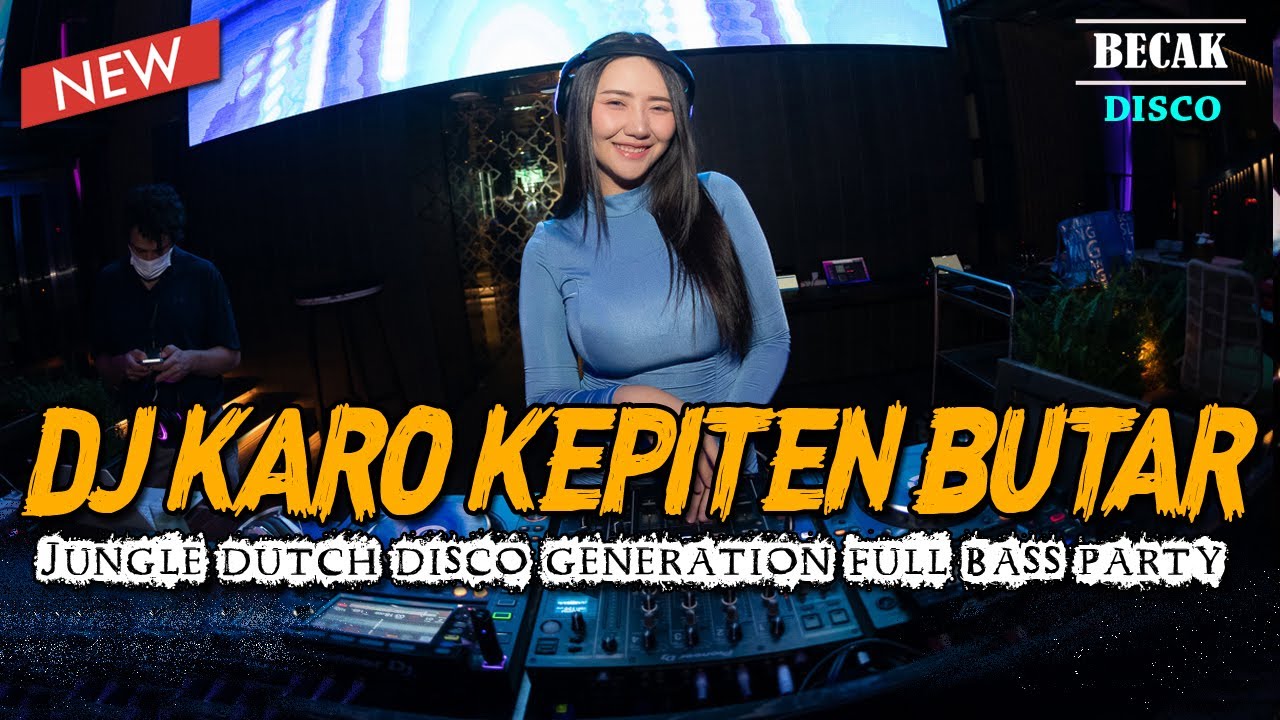 DJ KARO KEPITEN BUTAR FULL BASS !! DISCO GENERATION JUNGLE DUTCH HARD REMIX 2025