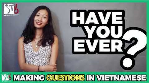 Learn Vietnamese with TVO | Have you ever Questions