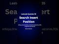 Day 4/200 DSA Series | Search Insert Position in Array  #algorithms #datastructures #codingchallenge