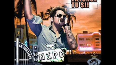 Nipo - Entonce Tu Si (Nuevo 2014)