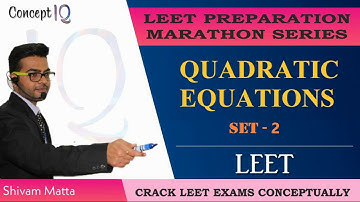 Quadratic Equation Set-2 Expected Questions |ConceptIQ| #LEET #DTULEET #IPULEET #PULEET #AKTU #DTU