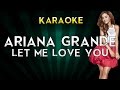 Ariana Grande Ft. Lil Wayne – Let Me Love You | LOWER Key Karaoke Instrumental Lyrics Cover Sing