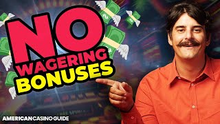 No Wagering Bonuses Explained - Ultimate Guide USA Online Casinos [2025]