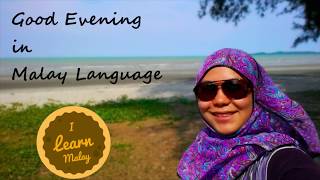 Good Evening in Malay | How Malays Greet in the Evening