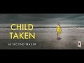 Child Taken | Official 60 Second Trailer 4k