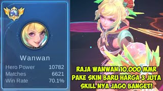 TERLALU OVER POWER SEJAK DI BUFF RAJA WANWAN 10.000 MMR BANTAI MUSUH TANPA MATI,TOP 1 GLOBAL WANWAN