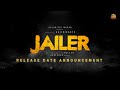Jailer  release date announcement  superstar rajinikanth  sun pictures  nelson  anirudh