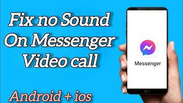 Fix No Sound on Messenger Video Call