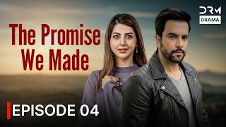 The Promise we Made  | Episode 04 | Full Drama  |  Love Triangle  |  English Dubbed | C6Q216