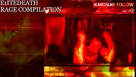 E1itedeath Rage Compilation