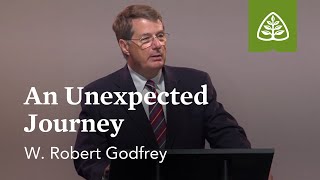 W. Robert Godfrey: An Unexpected Journey