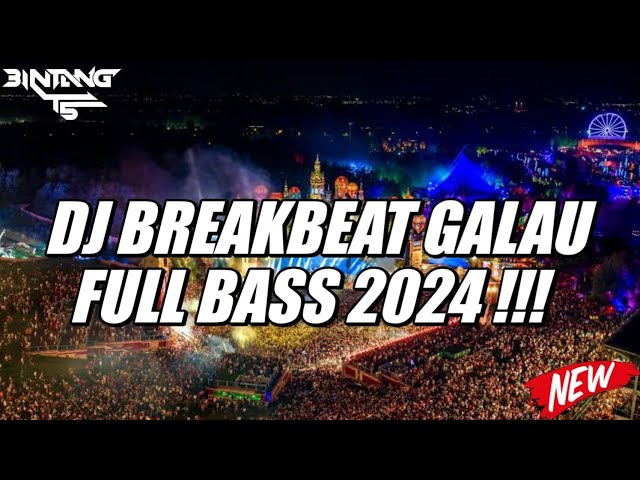 DJ BREAKBEAT SUPER GALAU FULL BASS 2024 !!! [ BINTANG TS ] class=