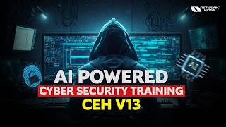 AI‑Powered Cyber Security Training || CEH V-13 || Admission Open